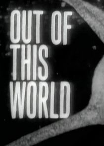 Out of This World Ne Zaman?'