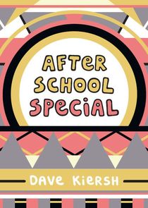 The ABC Afterschool Special Ne Zaman?'