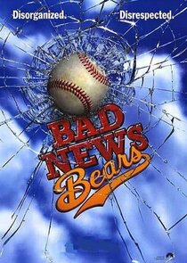The Bad News Bears Ne Zaman?'