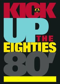 A Kick Up the Eighties Ne Zaman?'