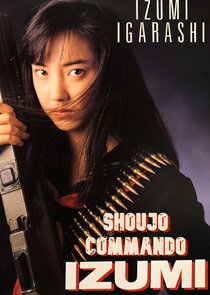 Shoujo Commando IZUMI Ne Zaman?'