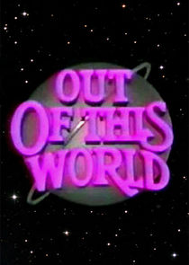 Out of This World Ne Zaman?'