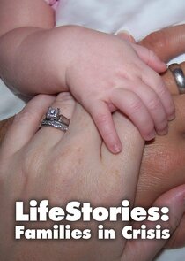 Lifestories: Families in Crisis Ne Zaman?'