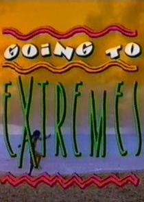 Going to Extremes Ne Zaman?'