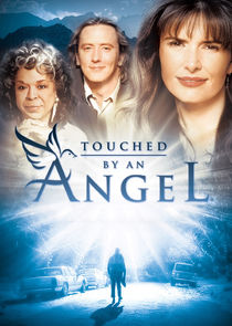 Touched by an Angel Ne Zaman?'