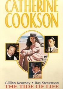 Catherine Cookson's The Tide of Life Ne Zaman?'
