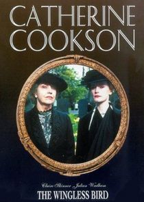 Catherine Cookson's The Wingless Bird Ne Zaman?'