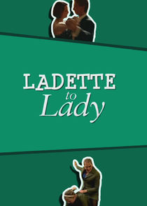 Ladette to Lady Ne Zaman?'