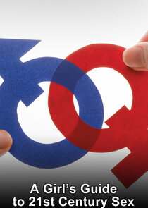 A Girl's Guide to 21st Century Sex Ne Zaman?'
