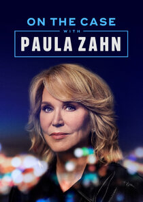 On the Case with Paula Zahn Ne Zaman?'