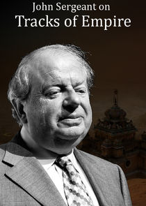 John Sergeant on Tracks of Empire Ne Zaman?'