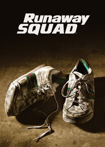 Runaway Squad Ne Zaman?'
