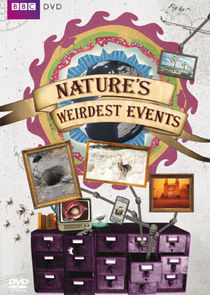Nature's Weirdest Events Ne Zaman?'