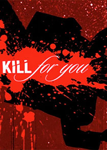 I'd Kill for You Ne Zaman?'