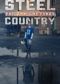 Friday Night Tykes: Steel Country Ne Zaman?'