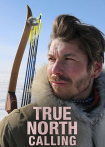 True North Calling Ne Zaman?'