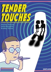 Tender Touches Ne Zaman?'