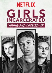 Girls Incarcerated Ne Zaman?'