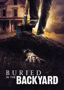 Buried in the Backyard Ne Zaman?'