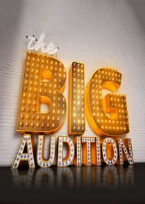 The Big Audition Ne Zaman?'