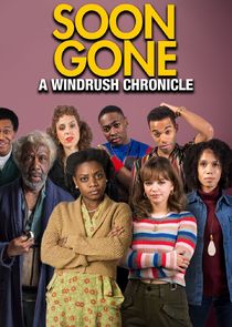 Soon Gone: A Windrush Chronicle Ne Zaman?'