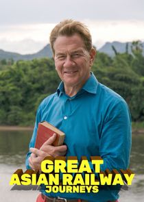 Great Asian Railway Journeys Ne Zaman?'