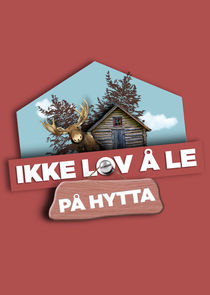 Ikke lov å le på hytta Ne Zaman?'