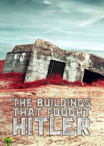 The Buildings That Fought Hitler Ne Zaman?'
