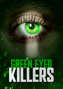 Green Eyed Killers Ne Zaman?'
