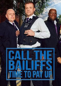 Call the Bailiffs: Time to Pay Up Ne Zaman?'
