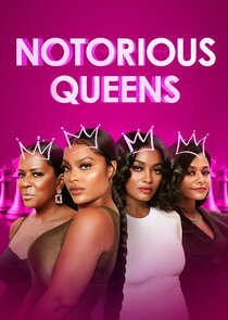 Notorious Queens Ne Zaman?'