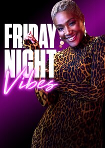 Friday Night Vibes Ne Zaman?'