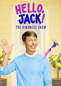 Hello, Jack! The Kindness Show Ne Zaman?'