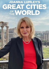 Joanna Lumley's Great Cities of the World Ne Zaman?'