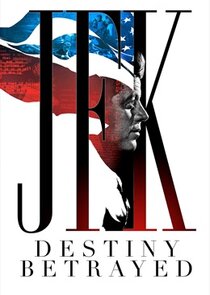 JFK: Destiny Betrayed Ne Zaman?'