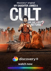 My Daughter Joined a Cult Ne Zaman?'