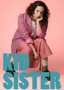 Kid Sister Ne Zaman?'