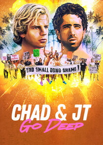 Chad and JT Go Deep Ne Zaman?'