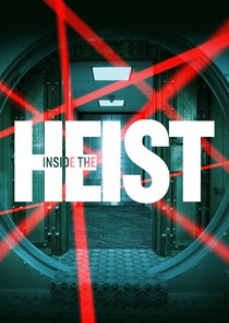 Inside the Heist Ne Zaman?'
