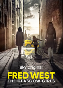 Fred West: The Glasgow Girls Ne Zaman?'