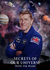 Secrets of Our Universe with Tim Peake Ne Zaman?'