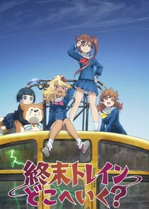 Shuumatsu Train Doko e Iku? Ne Zaman?'