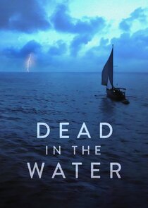 Dead in the Water Ne Zaman?'
