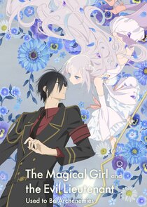 The Magical Girl and the Evil Lieutenant Used to Be Archenemies Ne Zaman?'