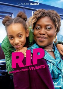 R.I.P. Aimons-nous vivants ! Ne Zaman?'