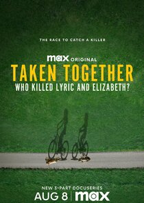 Taken Together: Who Killed Lyric and Elizabeth? Ne Zaman?'
