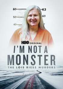 I'm Not a Monster: The Lois Riess Murders Ne Zaman?'