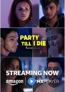 Party Till I Die Ne Zaman?'