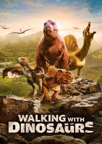 Walking with Dinosaurs Ne Zaman?'