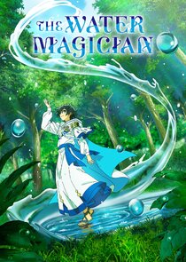 The Water Magician 1.Sezon 12.Bölüm Ne Zaman?